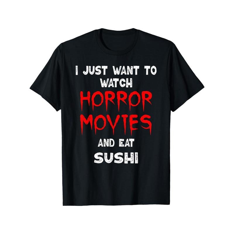 Scary movie T-shirt Fun sushi lover Scary movie T-shirt Made in USA