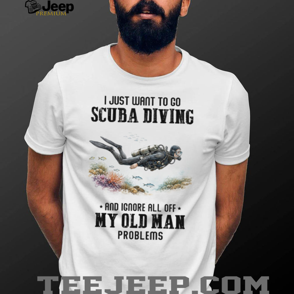 Scuba Diving Old Man Problems Graphic T shirt Underwater Hobbyist Watercolor Shirt