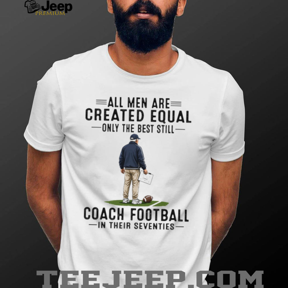 Senior Men Coach Football In Their Seventies Coach Gift Shirt