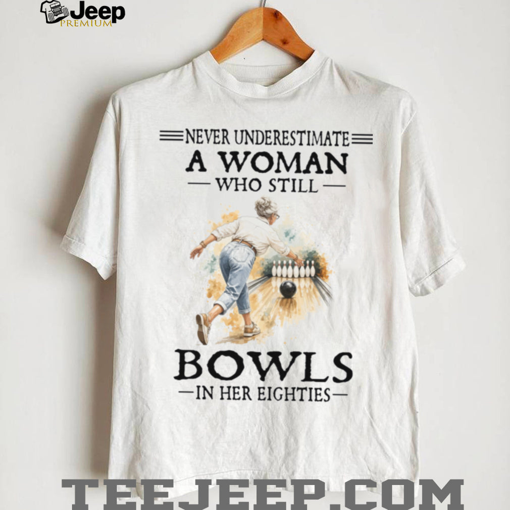 Senior Woman Bowls In Her Eighties Bowling Grandma Hobby Shirt