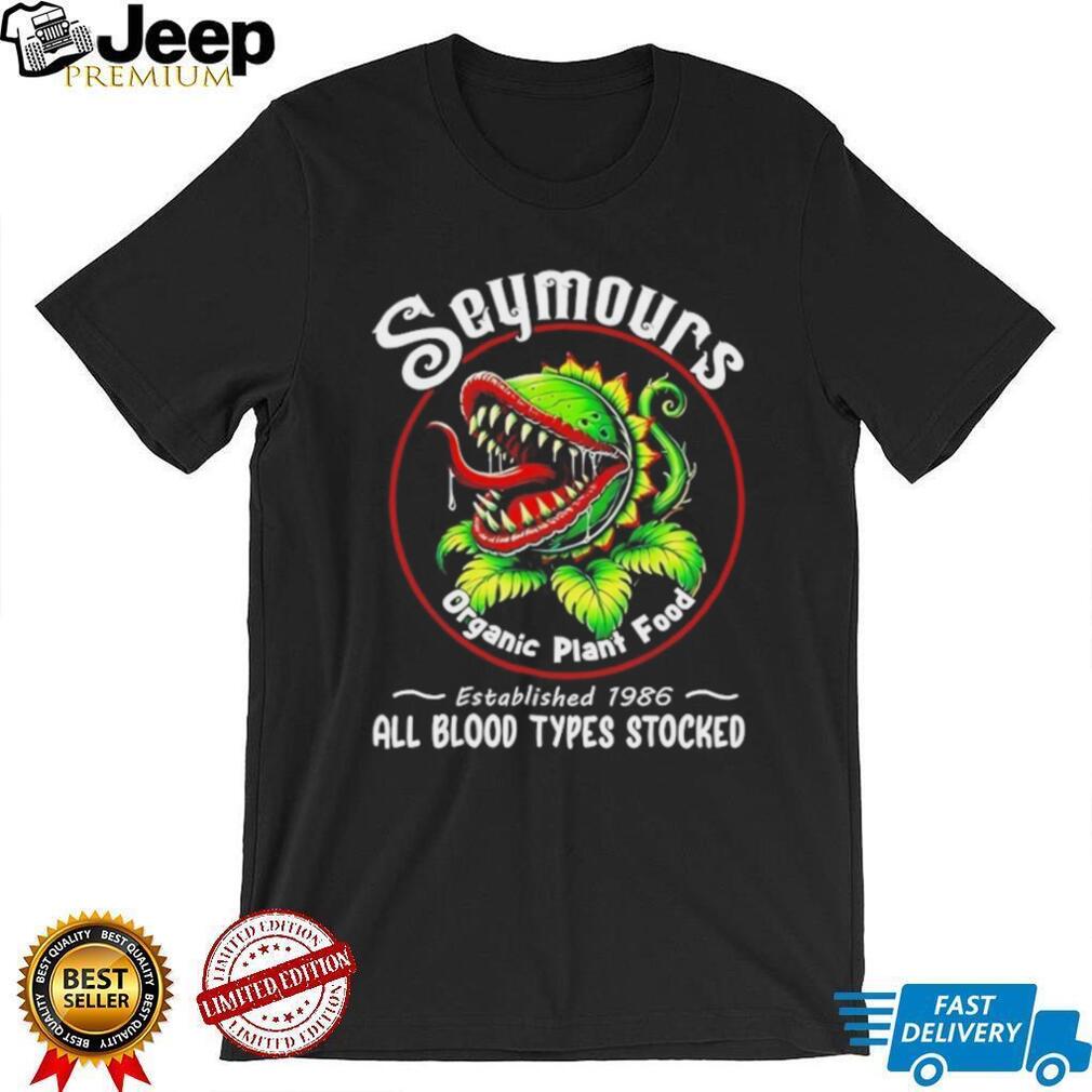 Seymours Organic Plant Food all blood types stocked established 1986 shirt