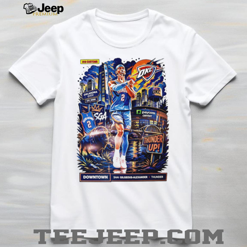 Shai Gilgeous Alexander OKC Thunder Up Downtown Cityscape T Shirt