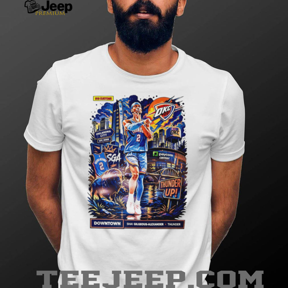Shai Gilgeous Alexander OKC Thunder Up Downtown Cityscape T Shirt