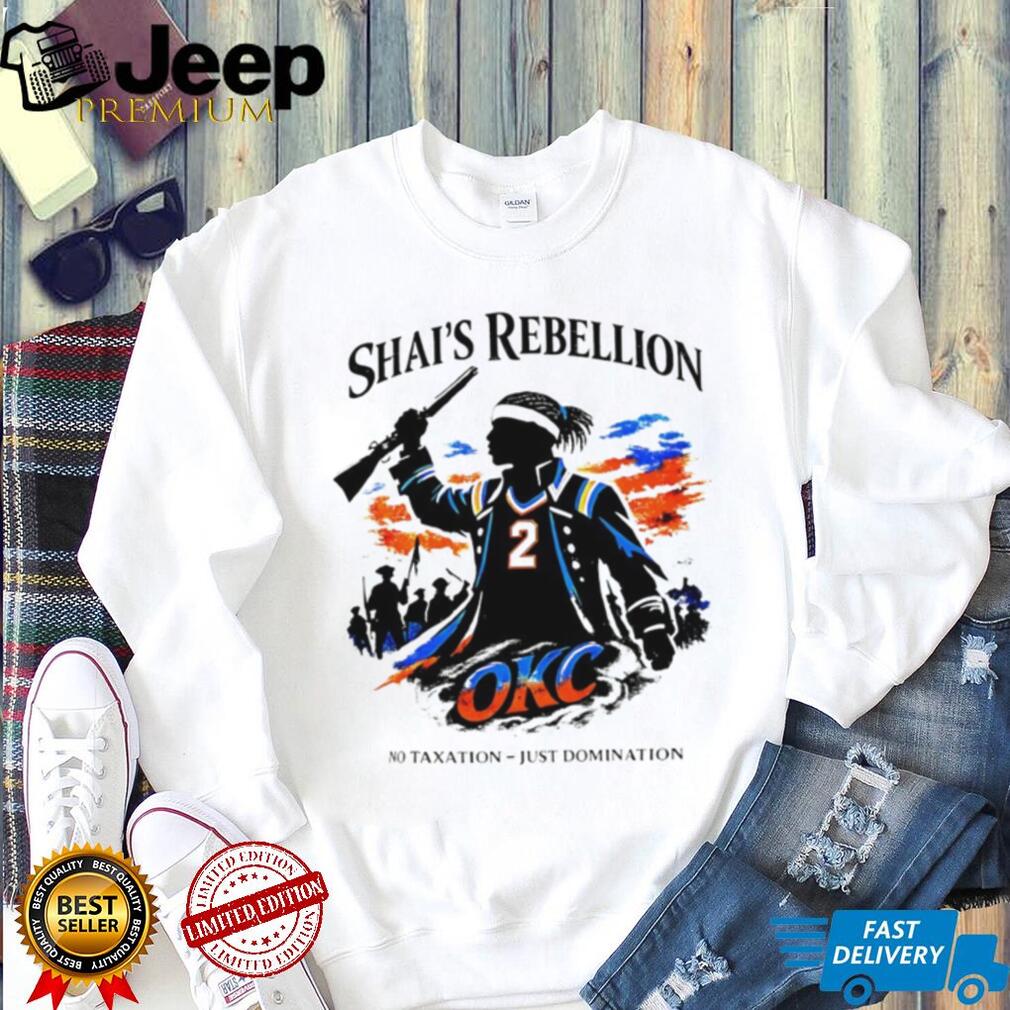 Shai’s Rebellion OKC Basketball No Taxation Just Domination T Shirt