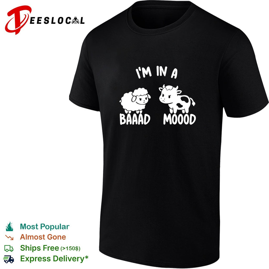 Sheep and cow I’m in a baaad moood shirt