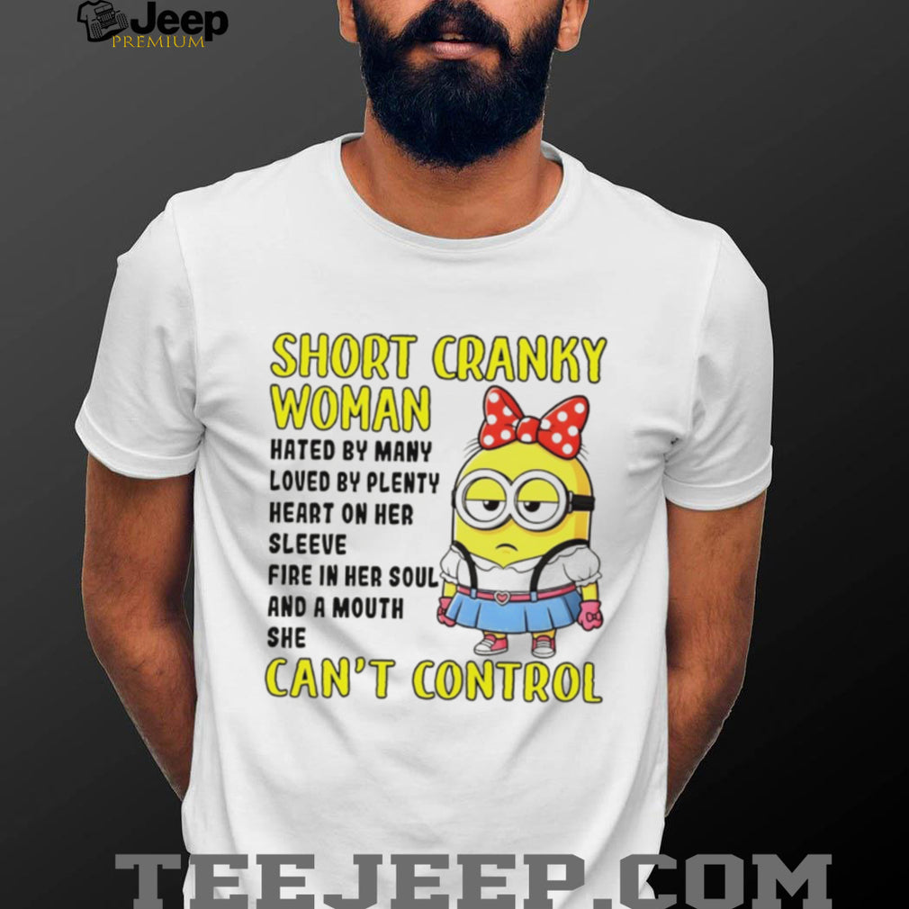 Short Cranky Woman Fire In Her Soul Minion Girl T Shirt