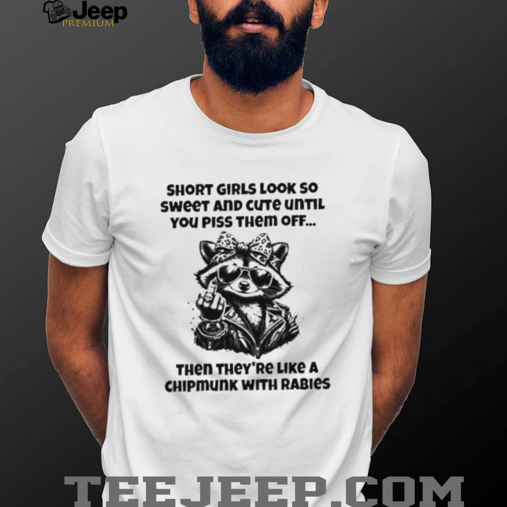 Short Girls Cute Until Pissed Off Raccoon Graphic T Shirt