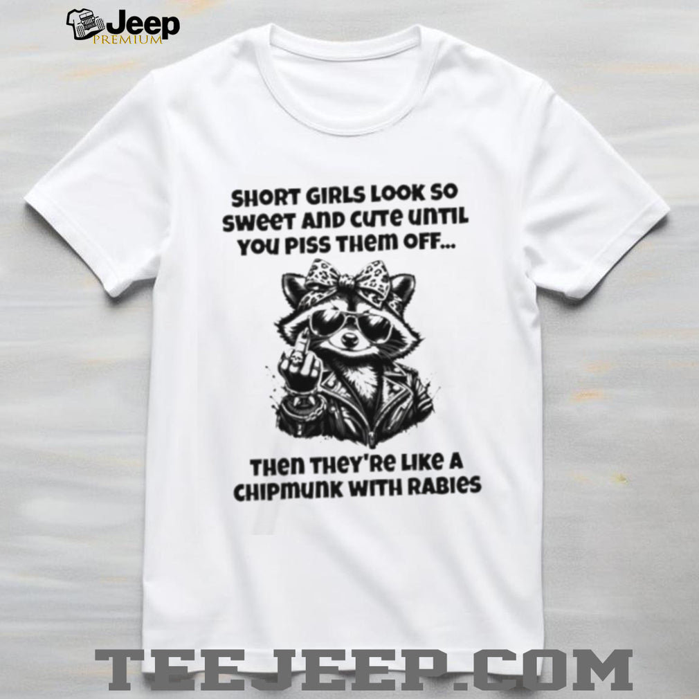 Short Girls Cute Until Pissed Off Raccoon Graphic T Shirt