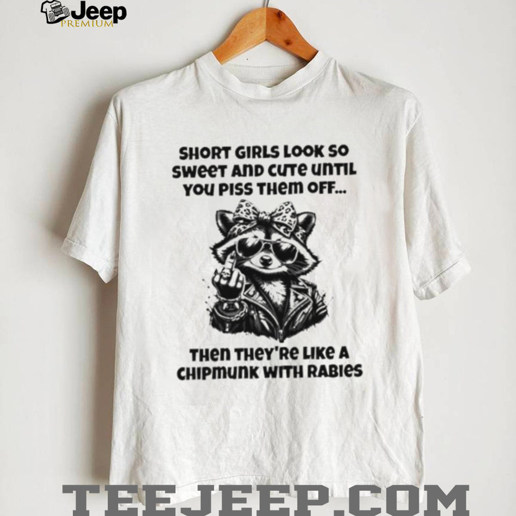 Short Girls Cute Until Pissed Off Raccoon Graphic T Shirt