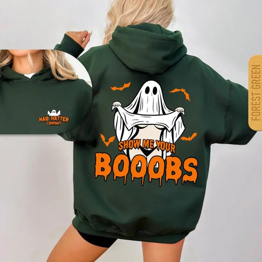 Show Me Your Boobies T-shirt Sweatshirt Hoodie, Show Me Your Booobs Shirt, Funny Halloween Shirt, Funny Ghost Shirt, Unisex Shirt Full Size, For Men And For Women