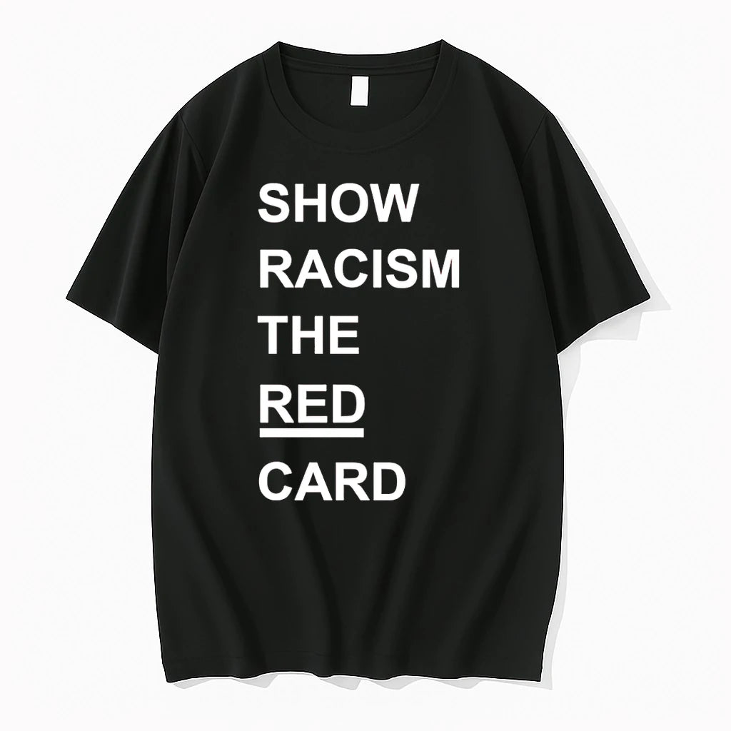 Show Racism The Red Card Tshirts Sweater