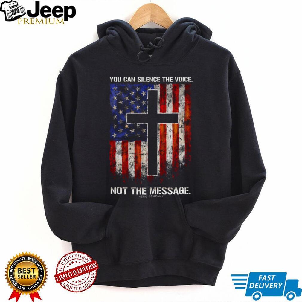 Silence The Voice Not The Message American Flag Cross Christian T shirt