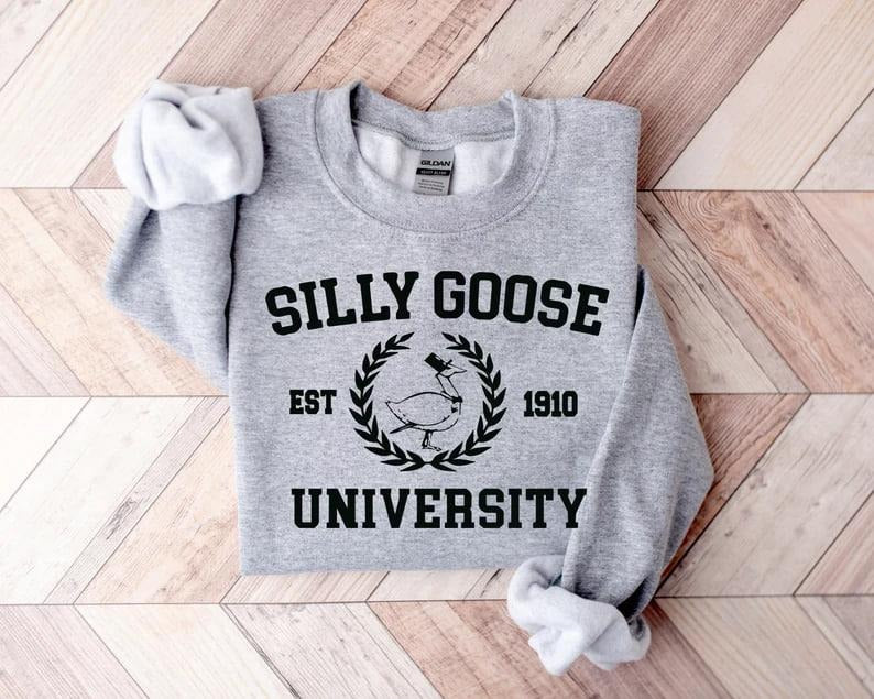 Silly Goose University Sweatshirt, Unisex Silly Goose University Shirt, Funny Men's Sweatshirt, Funny Gift for Guys, Funny Goose shirt