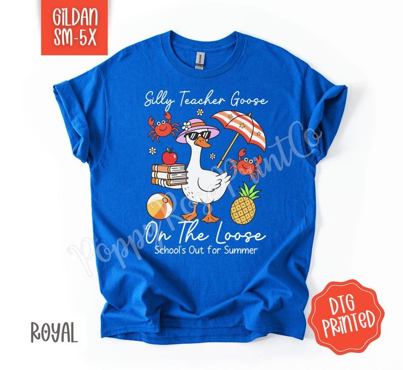 Silly Teacher Goose Gildan Shirt, School's Out Tshirt, Cute Summer Tee, Gift for Her