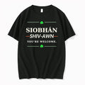 Siobhan Shiv Awn Youre Welcome Irish Name Tshirts Sweater