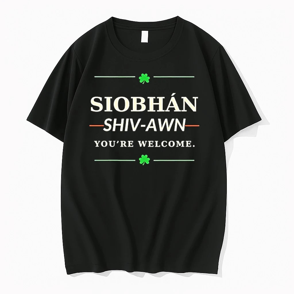 Siobhan Shiv Awn Youre Welcome Irish Name Tshirts Sweater