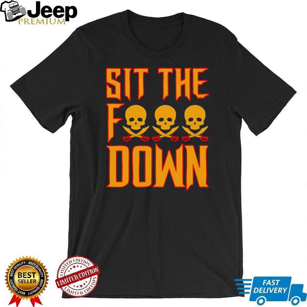 Sit The F Down Baseball Skull and Crossbones Pirate Sports Slogan Men T Shirt