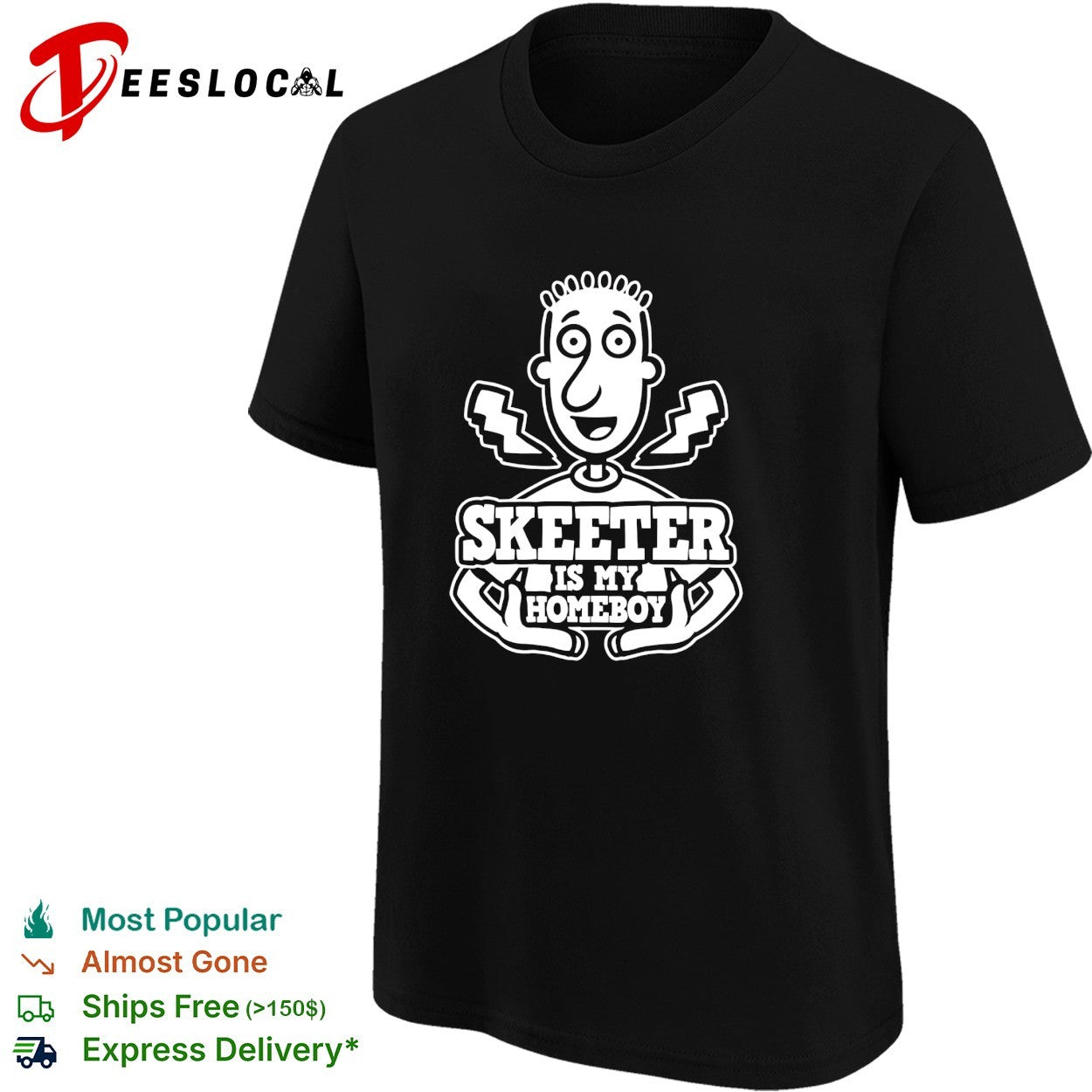 Skeeter is my homeboy cartoon shirt