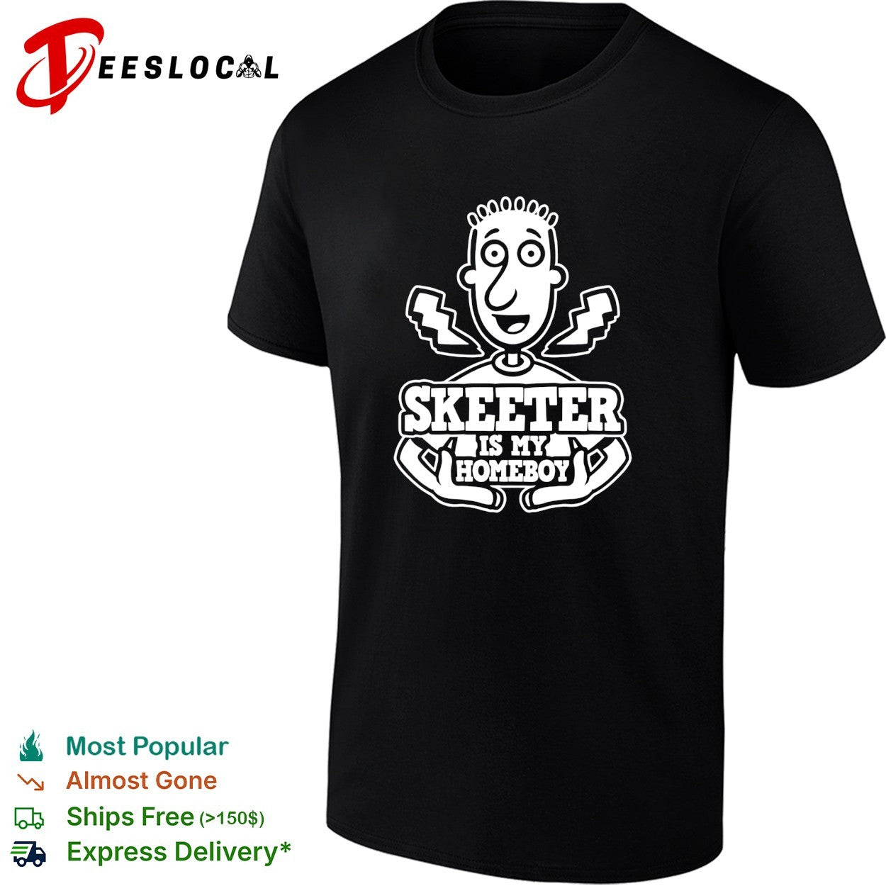 Skeeter is my homeboy cartoon shirt