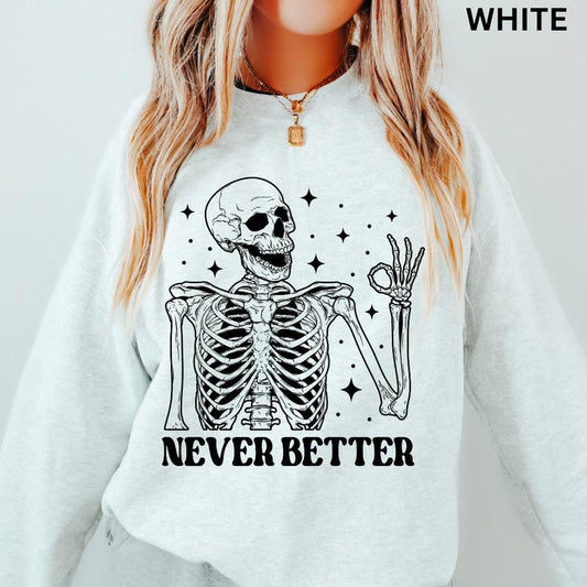Skeleton Halloween Crewneck, Never Better Skeleton Sweatshirt, Oversized Halloween Graphic Crewneck, Cotton Pullover...