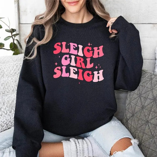 Sleigh Girl Sleigh Sweatshirt, Funny Christmas Sweater, s Christmas Shirt,  Christmas, Funny Xmas Shirts, Women's Holiday Shirt