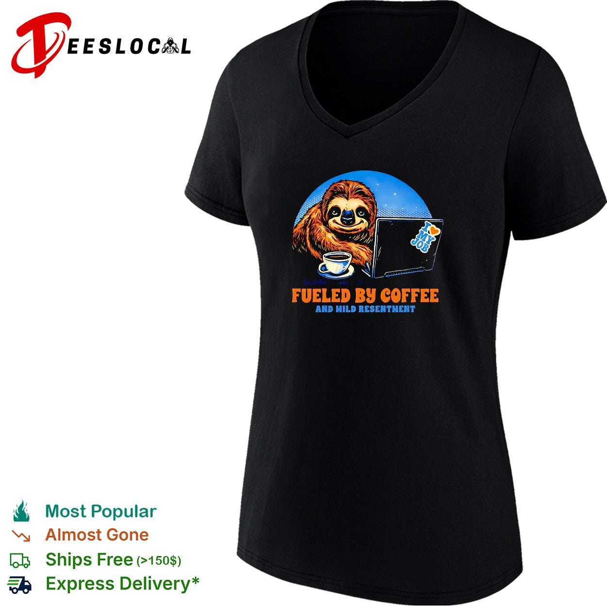 Sloth fueled by coffee and mild resentment laptop shirt