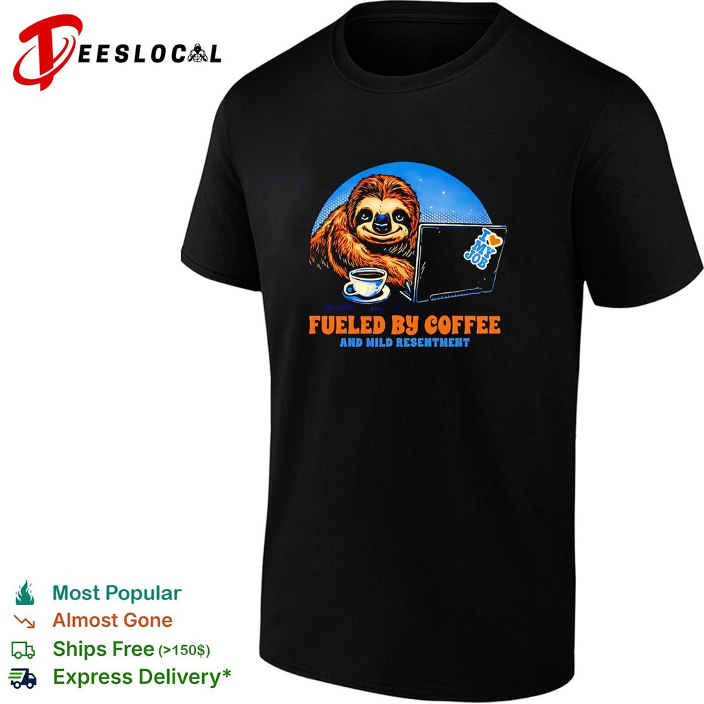 Sloth fueled by coffee and mild resentment laptop shirt