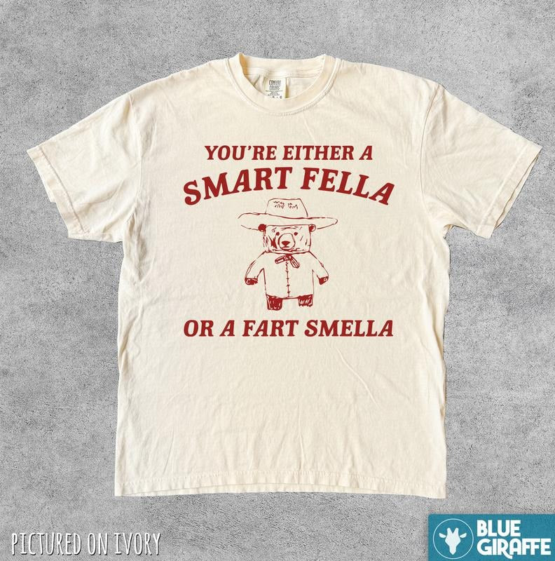 Smart Fella or Fart Smella Funny Shirt, Retro Meme  Comfort Colors Graphic Tee