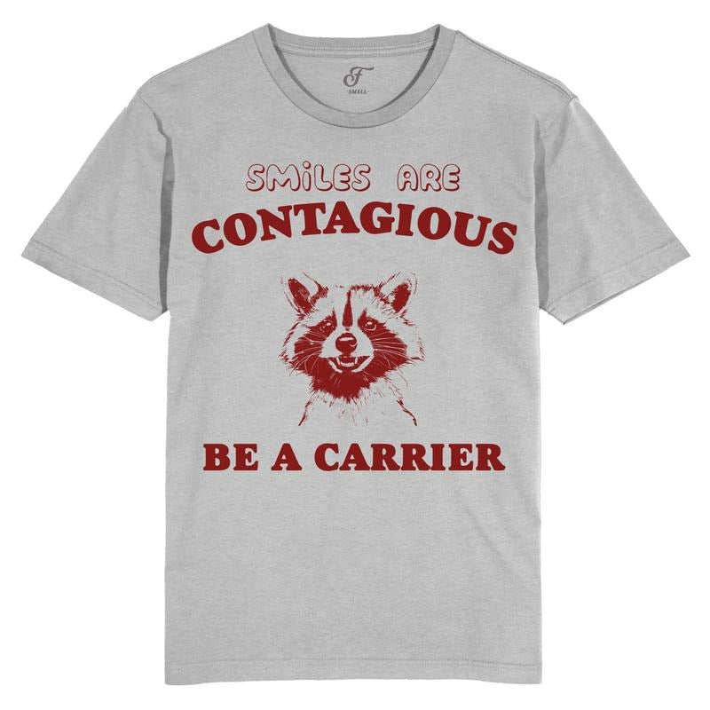Smiles are contagious, be a carrier, tshirt,  T Shirt, Funny, Raccoon, Meme, Cartoon Tee Shirt, Retro Tee, Fun Gift, for him  her unisex