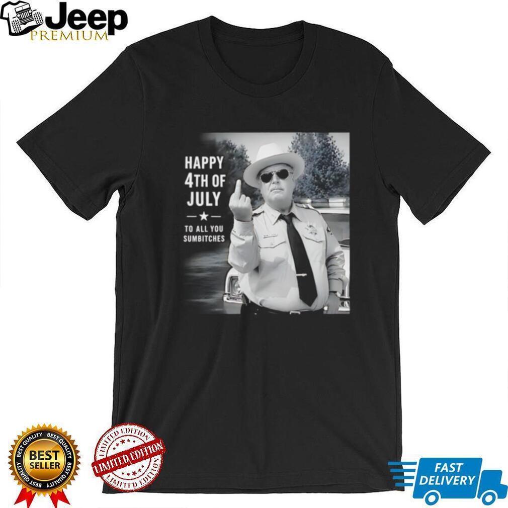 Smokey and the Bandit Sheriff Buford T Justice happy 4th of July middle finger shirt