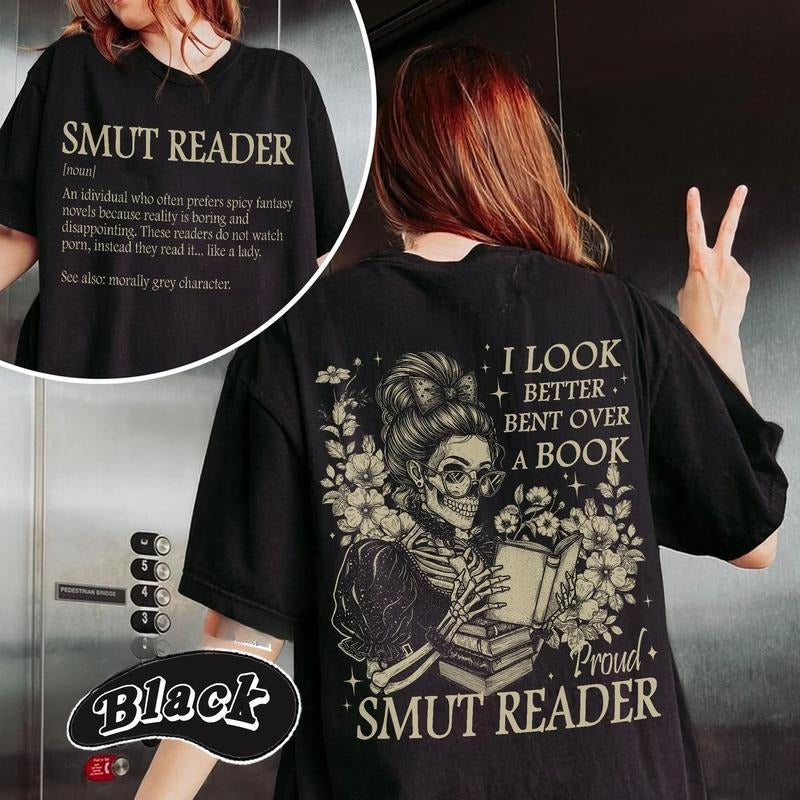 Smut Reader T-Shirt, Sweatshirt, Hoodie, Romance Reader T-Shirt,I Look Better Bent Over A Book, Dark Romance Shirt, Spicy Book Tee