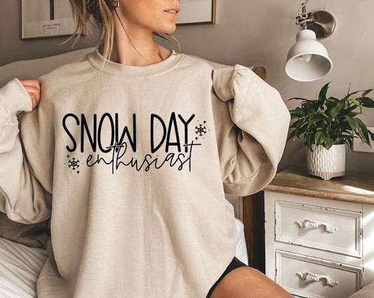 Snow Day Enthusiast Shirt, Fun Teacher Winter Holiday Sweatshirt, Winter Break No School Tee, Snow Day shirt, Winter Snow Hoodie, Snow Hoodie and Sweater; T-shirt Cotton Polyester Womenswear Light
