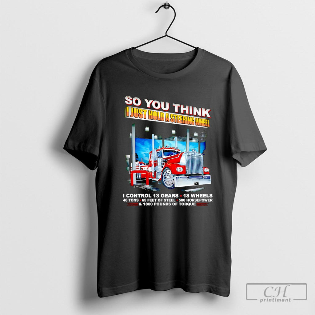 So You Think I Just Hold A Steering Wheel Shirt Sweater