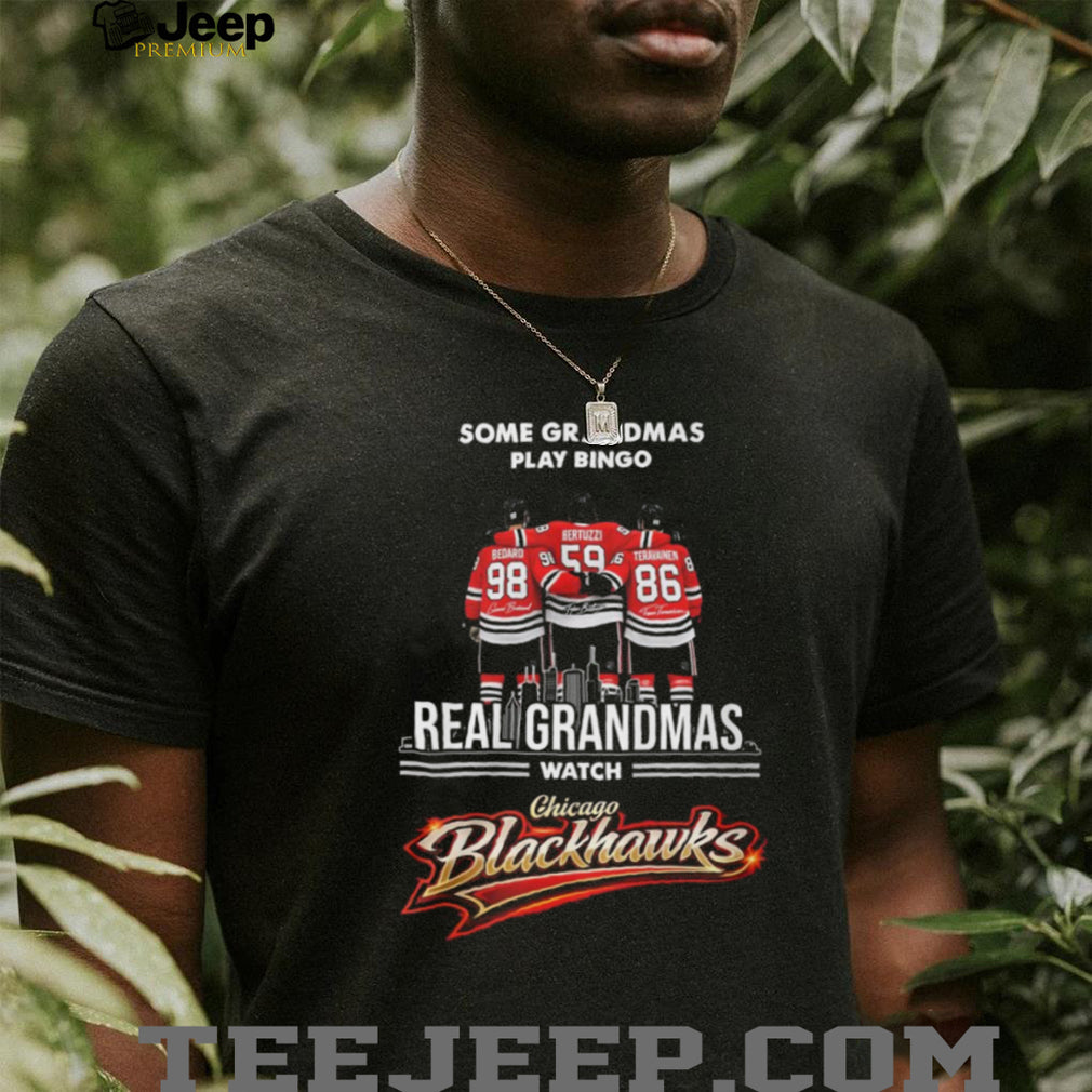 Some Grandmas Play Bingo Real Grandmas Watch Chicago Blackhawks T Shirt
