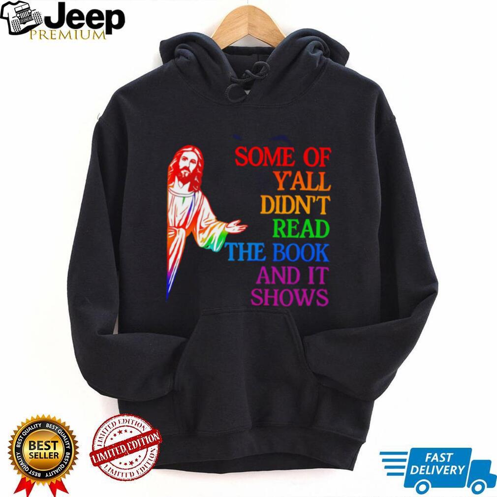 Some of y’all didn’t read the book and it shows Jesus illustration shirt