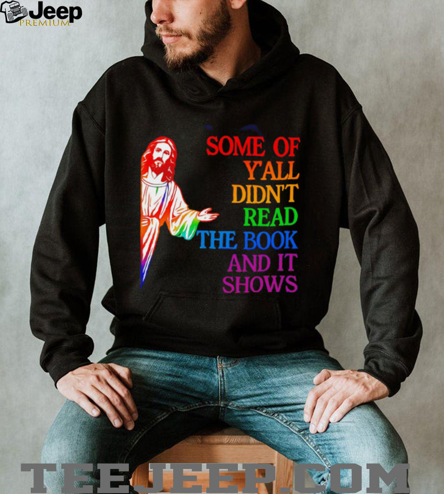 Some of y’all didn’t read the book and it shows Jesus illustration shirt