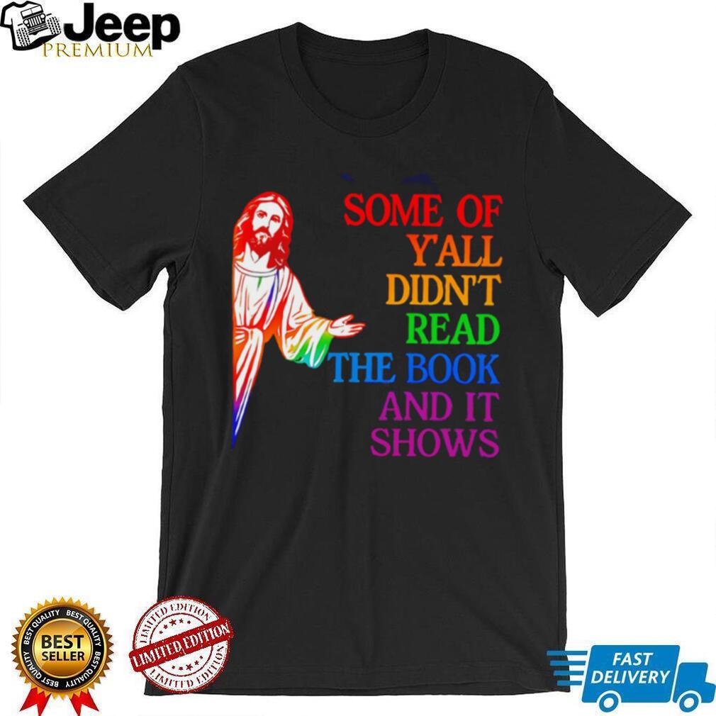 Some of y’all didn’t read the book and it shows Jesus illustration shirt
