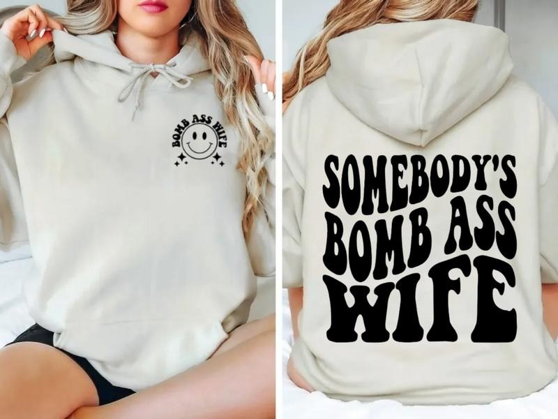 Somebody's Bomb Ass Wife 2side Sweatshirt, Funny Wife Shirt, Mother's Day Gift, Wife Hoodie, Mothers Day Gift, Unisex Crewneck Pullover Tee, Crewneck Top