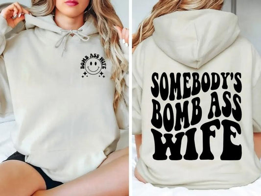 Somebody's Bomb Ass Wife 2side Sweatshirt, Funny Wife Shirt, Mother's Day Gift, Wife Hoodie, Mothers Day Gift, Unisex Crewneck Pullover Tee, Crewneck Top