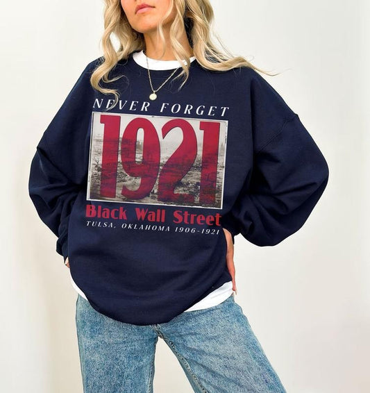 Sonia Samra Never Forget Black Wall Street 1921 T-shirt, Black History Month Sweatshirt, Juneteenth Gifts, Black Lives Matter Hoodie, Unisex Graphic Tee, Smooth Fabric, Aesthetic Streetwear Vibe