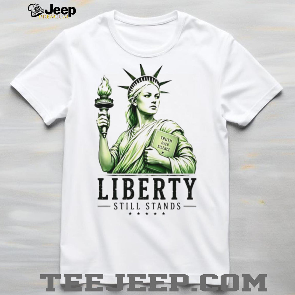 Sophie Cunningham Statue of Liberty Truth over Silence Liberty Still Stands shirt