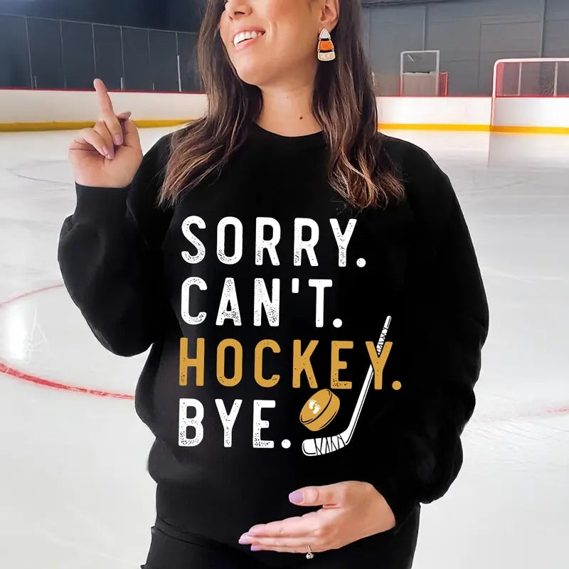 Sorry Can't Hockey Bye Maternity Sweatshirt, Funny Pregnancy Announcement, Hockey Mom Shirt, Ice Hockey Life Sweater, Hockey Player Gift