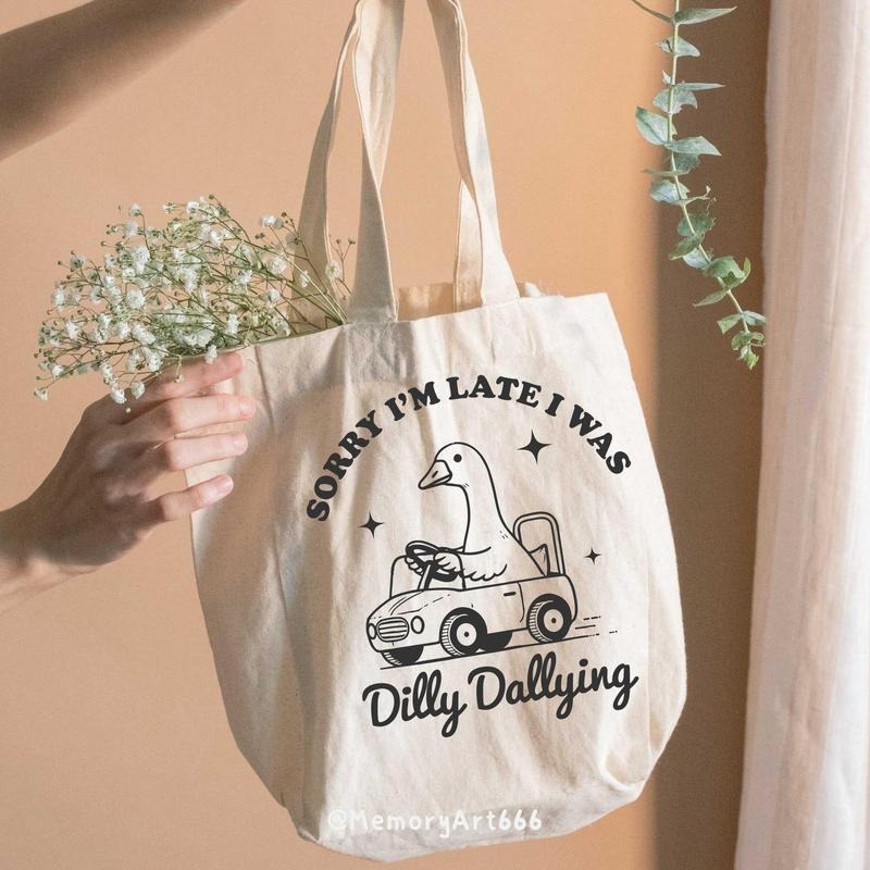 Sorry I'm Late I Was Dilly Dallying Goose Totte Bag, Retro Trendy Cute Funny Silly Goose Totte Bag, Silly Goose Gifted