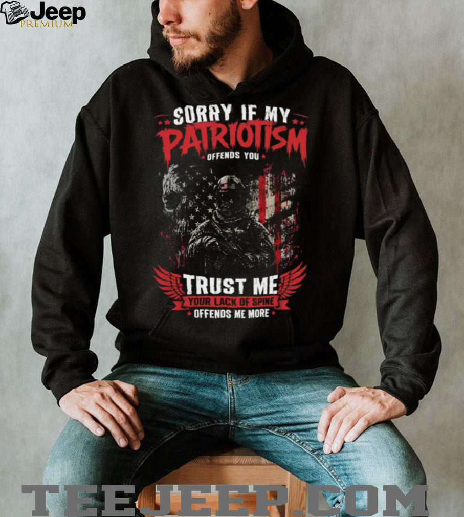 Sorry If My Patriotism Offends You Soldier Flag Skull Patriotic T Shirt