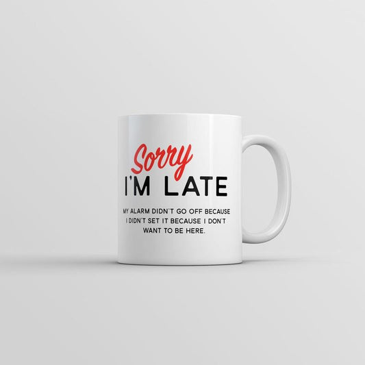 Sorry Im Late Mug Funny Sarcastic Sleeping Joke Coffee Cup-11oz Funny Coffee Mugs Ceramic Printed Drinkware Cup