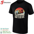 Sorry I’m late my alarm didn’t go off shirt