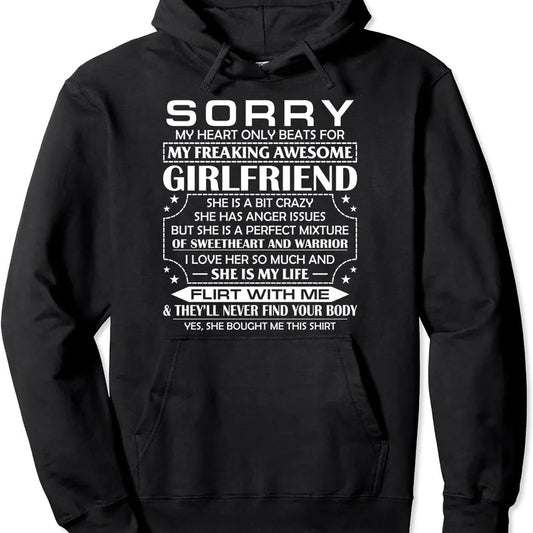 Sorry My Heart Only Beats for My Freaking Awesome Girlfriend Pullover Hoodie | Unisex Hooded Sweatshirt