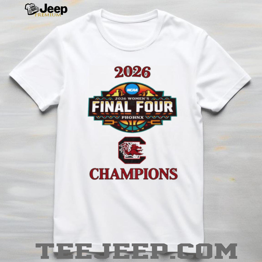 South Carolina Gamecocks 2026 Women’s Final Four Champions T Shirt