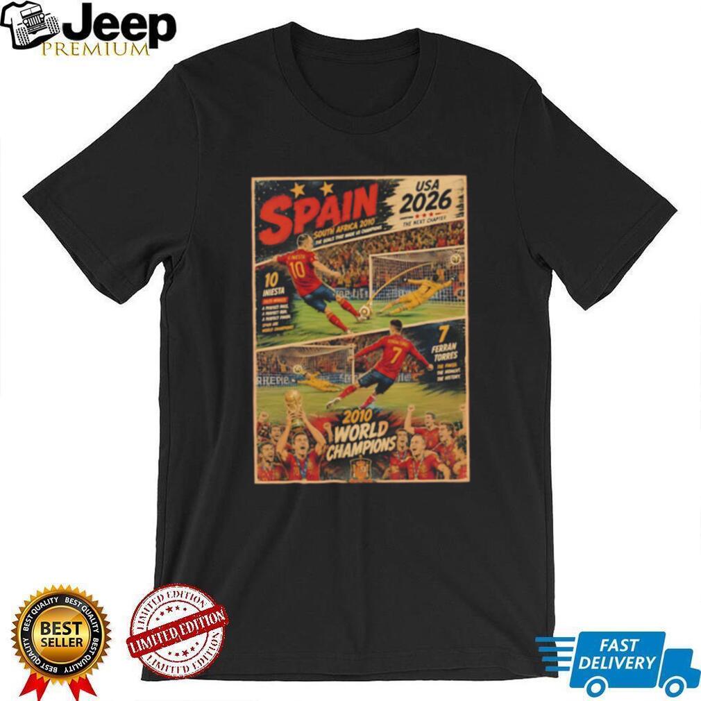 Spain Nation Football Team 2010 World Champions 2026 the next chapter shirt