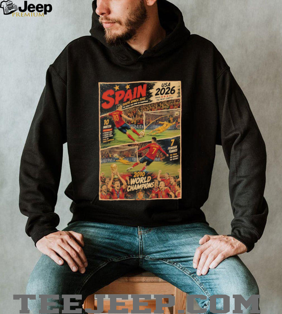 Spain Nation Football Team 2010 World Champions 2026 the next chapter shirt